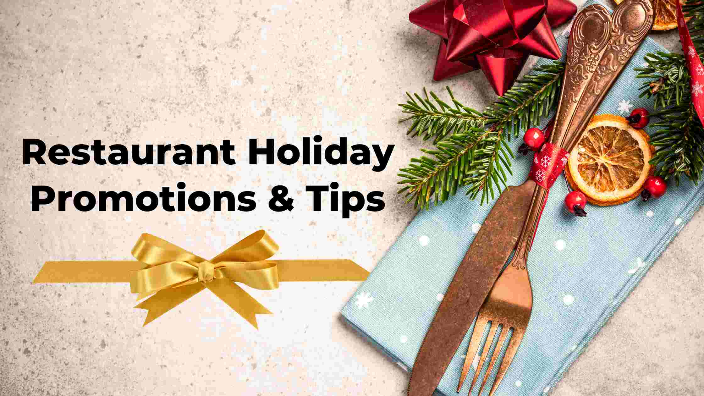 4 Restaurant Holiday Promotions and Marketing Tips