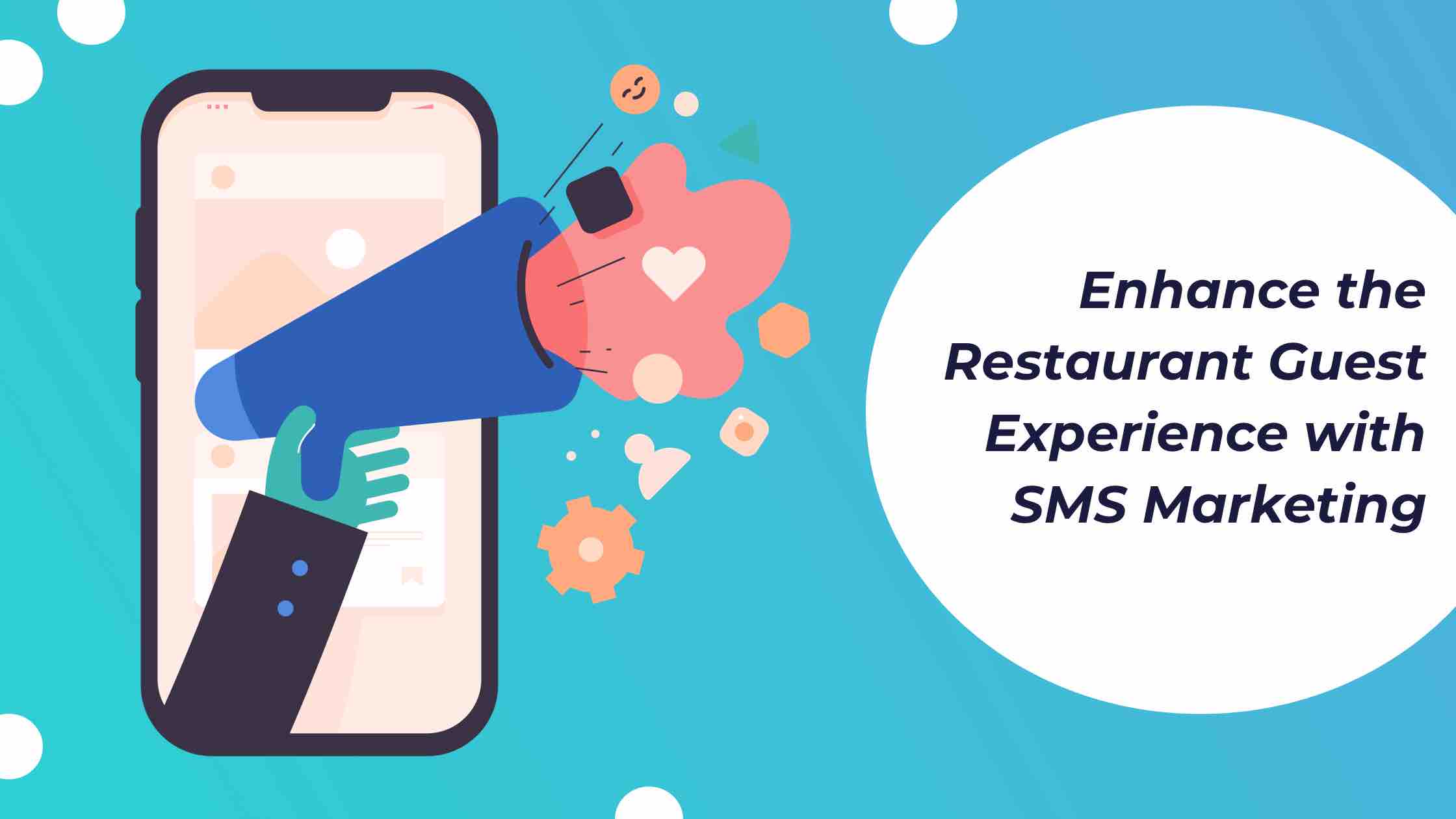 How to Enhance the Restaurant Guest Experience with SMS Marketing